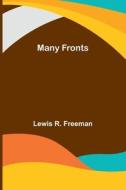Many Fronts di Lewis R. Freeman edito da Alpha Editions