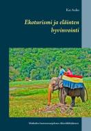 Ekoturismi ja eläinten hyvinvointi di Kai Aulio edito da Books on Demand