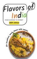 Flavors of India di Himanshu Patel edito da himanshu patel