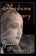 Madame Bovary Illustrated di Flaubert Gustave Flaubert edito da Independently Published