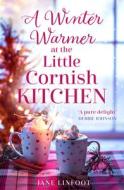 A Winter Warmer At The Little Cornish Kitchen di Jane Linfoot edito da HarperCollins Publishers