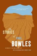 The Stories of Paul Bowles di Paul Bowles edito da Harper Perennial