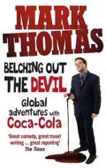 Belching Out the Devil di Mark Thomas edito da Ebury Publishing