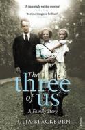The Three of Us di Julia Blackburn edito da Vintage Publishing