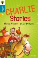 Oxford Reading Tree All Stars: Oxford Level 9 Charlie Stories di Martin Waddell edito da Oxford University Press