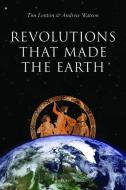 Revolutions that Made the Earth di Tim Lenton edito da OUP Oxford