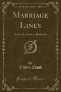 Marriage Lines di Ogden Nash edito da Forgotten Books