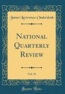 National Quarterly Review, Vol. 33 (Classic Reprint) di James Lawrence Onderdonk edito da Forgotten Books
