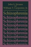 Schizophrenia di William T. Carpenter Jr., John S. Strauss edito da Springer US
