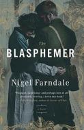 The Blasphemer di Nigel Farndale edito da Broadway Books