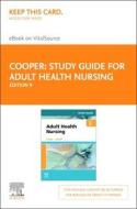 Study Guide for Adult Health Nursing - Elsevier eBook on Vitalsource (Retail Access Card) di Kim Cooper, Kelly Gosnell edito da ELSEVIER