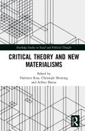 Critical Theory And New Materialisms edito da Taylor & Francis Ltd