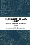 The Philosophy Of Legal Change edito da Taylor & Francis Ltd