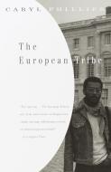 The European Tribe di Caryl Phillips edito da VINTAGE