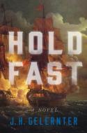 Hold Fast di J. H. Gelernter edito da W W NORTON & CO