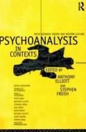 Psychoanalysis in Context di Anthony Elliott edito da Routledge