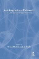 Autobiography as Philosophy: The Philosophical Uses of Self-Presentation edito da ROUTLEDGE