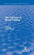 The Criticism of Henry Fielding di Ioan Williams edito da Taylor & Francis Ltd