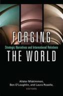 Forging the World di Alister Miskimmon edito da University of Michigan Press