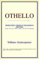 Othello (webster's French Thesaurus Edition) di Icon Reference edito da Icon Health