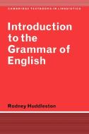 Introduction To The Grammar Of English di Rodney D. Huddleston edito da Cambridge University Press