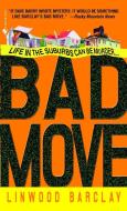 Bad Move di Linwood Barclay edito da BANTAM DELL