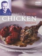Nick Nairn's Top 100 Chicken Recipes: Quick and Easy Dishes for Every Occasion di Nick Nairn edito da BBC Books