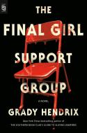 The Final Girl Support Group di Grady Hendrix edito da Penguin LCC US
