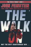 The Walk on (the Triple Threat, 1) di John Feinstein edito da TURTLEBACK BOOKS