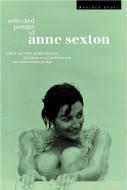 Selected Poems of Anne Sexton di Anne Sexton edito da HOUGHTON MIFFLIN