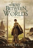 The Way Between the Worlds di Ian Irvine edito da Santhenar Trust