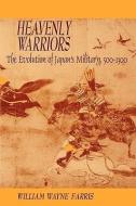 Farris, W: Heavenly Warriors di William Wayne Farris edito da Harvard University Press