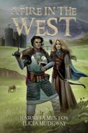 A Fire in the West di Harry James Fox, Lucia Mudgway edito da Foxware Publishing LLC