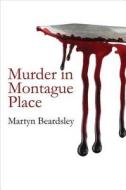 Murder In Montague Place di Martyn Beardsley edito da The Crowood Press Ltd