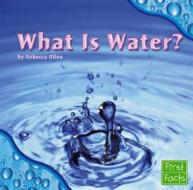 What Is Water? di Rebecca Olien edito da Capstone Press