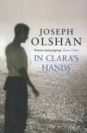 In Clara's Hands di Joseph Olshan edito da Bloomsbury Publishing PLC