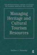 Managing Heritage and Cultural Tourism Resources edito da Taylor & Francis Ltd