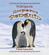 Emperor Penguin di Bobbie Kalman, Robin Johnson edito da CRABTREE PUB