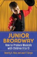 Ross, B:  Junior Broadway di Beverly B. Ross edito da McFarland