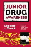 West, K:  Cocaine and Crack di Krista West edito da Chelsea House Publishers