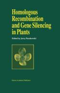 Homologous Recombination and Gene Silencing in Plants di Jerzy Paszkowski edito da Springer Netherlands