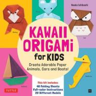 Kawaii Origami For Kids Kit di Naoko Ishibashi edito da Tuttle Publishing