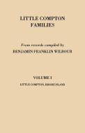 Little Compton Families. Little Compton, Rhode Island. Volume I di Benjamin Franklin Wilbour edito da Clearfield