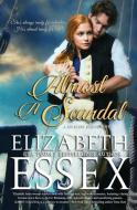 Almost A Scandal di Elizabeth Essex edito da ERB Publishing LLC