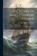 The Works Of James Fenimore Cooper: Homeward Bound di James Fenimore Cooper edito da Creative Media Partners, LLC