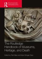 The Routledge Handbook Of Museums, Heritage, And Death edito da Taylor & Francis Ltd