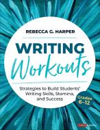 Writing Workouts di Rebecca G. Harper edito da SAGE Publications Inc