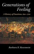 Generations of Feeling di Barbara H. Rosenwein edito da Cambridge University Press