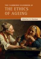 The Cambridge Handbook Of The Ethics Of Ageing edito da Cambridge University Press