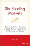 Six Sizzling Markets di Tiku edito da John Wiley & Sons